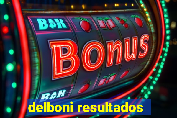 delboni resultados